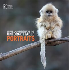 Wildlife Photographer of the Year: Unforgettable Portraits цена и информация | Книги по фотографии | pigu.lt