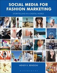 Social Media for Fashion Marketing: Storytelling in a Digital World kaina ir informacija | Ekonomikos knygos | pigu.lt