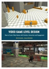 Video Game Level Design: How to Create Video Games with Emotion, Interaction, and Engagement kaina ir informacija | Ekonomikos knygos | pigu.lt