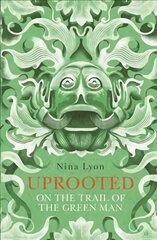 Uprooted: On the Trail of the Green Man Main kaina ir informacija | Saviugdos knygos | pigu.lt