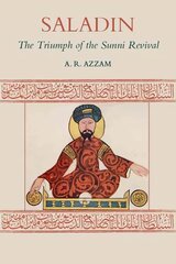 Saladin: The Triumph of the Sunni Revival 2nd New edition kaina ir informacija | Dvasinės knygos | pigu.lt