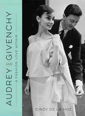 Audrey and Givenchy: A Fashion Love Affair цена и информация | Книги об искусстве | pigu.lt