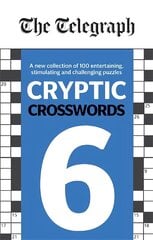 Telegraph Cryptic Crosswords 6 kaina ir informacija | Knygos apie sveiką gyvenseną ir mitybą | pigu.lt