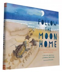 Follow the Moon Home: A Tale of One Idea, Twenty Kids, and a Hundred Sea Turtles kaina ir informacija | Knygos mažiesiems | pigu.lt
