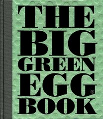 Big Green Egg Book: Cooking on the Big Green Egg цена и информация | Книги рецептов | pigu.lt