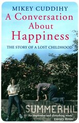 Conversation About Happiness: The Story of a Lost Childhood Main kaina ir informacija | Biografijos, autobiografijos, memuarai | pigu.lt