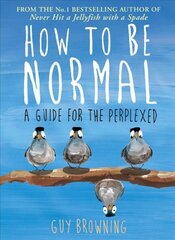 How to Be Normal: A Guide for the Perplexed Main kaina ir informacija | Fantastinės, mistinės knygos | pigu.lt