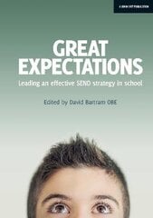 Great Expectations: Leading an Effective SEND Strategy in School: Leading an Effective SEND Strategy in School kaina ir informacija | Socialinių mokslų knygos | pigu.lt