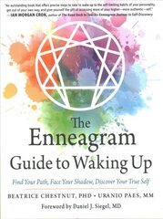 Enneagram Guide to Waking Up: Find Your Path, Face Your Shadow, Discover Your True Self цена и информация | Самоучители | pigu.lt