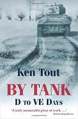 By Tank: D to VE Days цена и информация | Исторические книги | pigu.lt