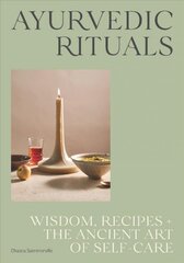 Ayurvedic Rituals: Wisdom, Recipes and the Ancient Art of Self-Care Hardback kaina ir informacija | Saviugdos knygos | pigu.lt