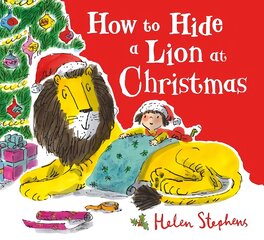 How to Hide a Lion at Christmas PB цена и информация | Книги для самых маленьких | pigu.lt