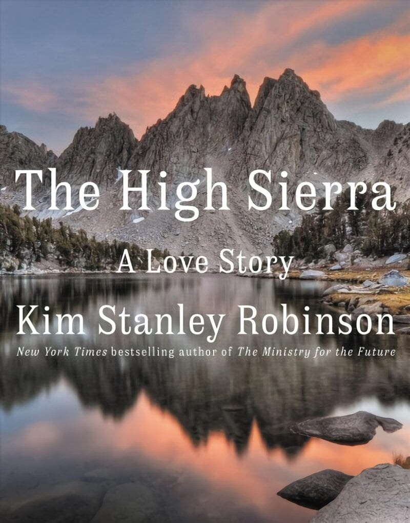 The High Sierra: A Love Story цена и информация | Kelionių vadovai, aprašymai | pigu.lt