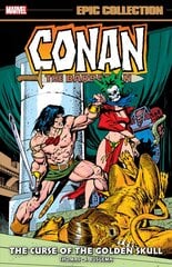 Conan The Barbarian Epic Collection: The Original Marvel Years - The Curse Of The Golden Skull цена и информация | Фантастика, фэнтези | pigu.lt
