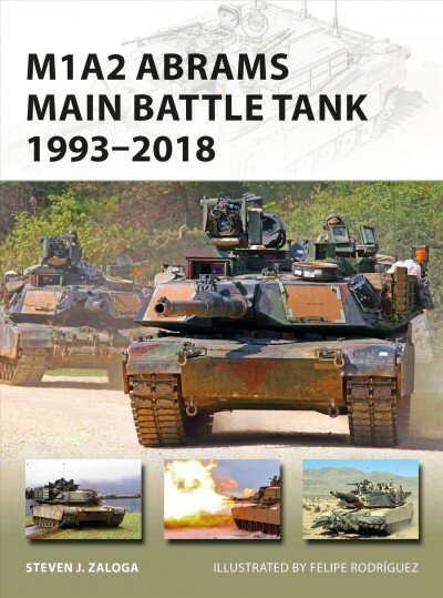 M1A2 Abrams Main Battle Tank 1993-2018: 1993-2018 kaina ir informacija | Socialinių mokslų knygos | pigu.lt