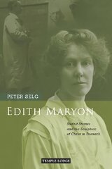 Edith Maryon: Rudolf Steiner and the Sculpture of Christ in Dornach цена и информация | Духовная литература | pigu.lt