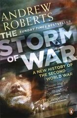 Storm of War: A New History of the Second World War kaina ir informacija | Istorinės knygos | pigu.lt