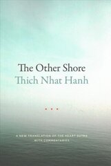 Other Shore: A New Translation of the Heart Sutra with Commentaries Revised ed. цена и информация | Исторические книги | pigu.lt