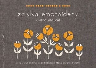 Zakka Embroidery: Simple One- and Two-Color Embroidery Motifs and Small Crafts kaina ir informacija | Knygos apie meną | pigu.lt