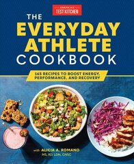 Everyday Athlete Cookbook: 165 Recipes to Boost Energy, Performance, and Recovery цена и информация | Книги рецептов | pigu.lt