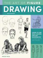 Art of Figure Drawing for Beginners: Learn to use basic shapes and art mannequins to draw faces and figures kaina ir informacija | Knygos apie meną | pigu.lt