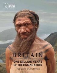 Britain: One Million Years of the Human Story: One Million Years of the Human Story цена и информация | Книги о питании и здоровом образе жизни | pigu.lt