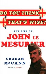 Do You Think That's Wise?: The Life of John Le Mesurier цена и информация | Биографии, автобиогафии, мемуары | pigu.lt