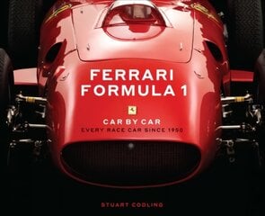 Ferrari Formula 1 Car by Car: Every Race Car Since 1950 цена и информация | Книги о питании и здоровом образе жизни | pigu.lt