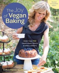 Joy of Vegan Baking, Revised and Updated Edition: More than 150 Traditional Treats and Sinful Sweets Revised Edition kaina ir informacija | Receptų knygos | pigu.lt