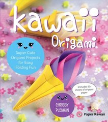 Kawaii Origami: Super Cute Origami Projects for Easy Folding Fun цена и информация | Книги о питании и здоровом образе жизни | pigu.lt