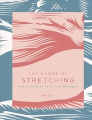 Power of Stretching: Simple Practices to Promote Wellbeing, Volume 2 цена и информация | Самоучители | pigu.lt