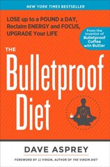 Bulletproof Diet: Lose Up to a Pound a Day, Reclaim Energy and Focus, Upgrade Your Life цена и информация | Самоучители | pigu.lt