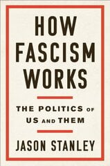 How Fascism Works: The Politics of Us and Them цена и информация | Книги по социальным наукам | pigu.lt
