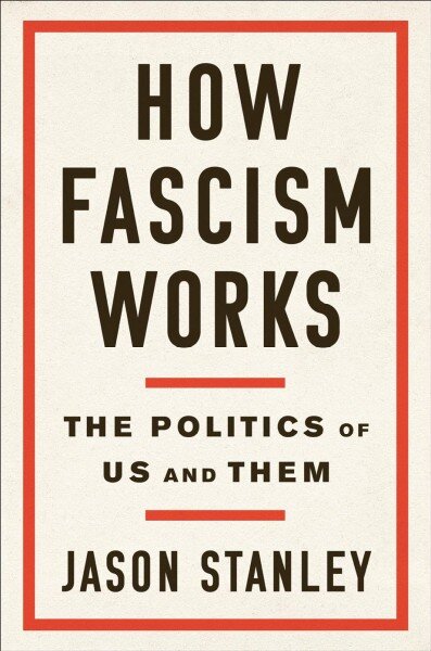 How Fascism Works: The Politics of Us and Them цена и информация | Socialinių mokslų knygos | pigu.lt