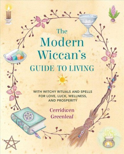 Modern Wiccan's Guide to Living: With Witchy Rituals and Spells for Love, Luck, Wellness, and Prosperity kaina ir informacija | Saviugdos knygos | pigu.lt