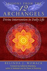 Lessons from the Twelve Archangels: Divine Intervention in Daily Life kaina ir informacija | Saviugdos knygos | pigu.lt