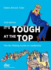 It's Tough at the Top: The No-Fibbing Guide to Leadership 2nd Revised edition цена и информация | Книги по экономике | pigu.lt