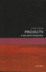 Projects: A Very Short Introduction kaina ir informacija | Ekonomikos knygos | pigu.lt