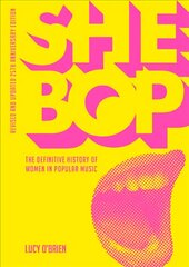 She Bop: The Definitive History of Women in Popular Music kaina ir informacija | Knygos apie meną | pigu.lt