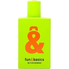 Tualetinis vanduo Fun & Basics Be Fun Woman EDT moterims, 100 ml kaina ir informacija | Kvepalai moterims | pigu.lt