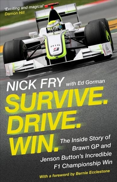 Survive. Drive. Win.: The Inside Story of Brawn GP and Jenson Button's Incredible F1 Championship Win Main kaina ir informacija | Knygos apie sveiką gyvenseną ir mitybą | pigu.lt