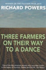 Three Farmers on Their Way to a Dance: From the Booker Prize-shortlisted author of Bewilderment Main kaina ir informacija | Fantastinės, mistinės knygos | pigu.lt