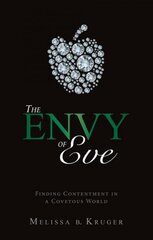 Envy of Eve: Finding Contentment in a Covetous World Revised ed. kaina ir informacija | Dvasinės knygos | pigu.lt