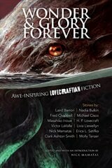 Wonder and Glory Forever: Awe-Inspiring Lovecraftian Fiction: Awe-Inspiring Lovecraftian Fiction цена и информация | Фантастика, фэнтези | pigu.lt