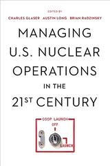 Managing U.S. Nuclear Operations in the 21st Century цена и информация | Книги по социальным наукам | pigu.lt