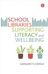 School Libraries Supporting Literacy and Wellbeing kaina ir informacija | Enciklopedijos ir žinynai | pigu.lt