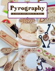 Pyrography: 12 Step-by-Step Projects to Make цена и информация | Книги о питании и здоровом образе жизни | pigu.lt