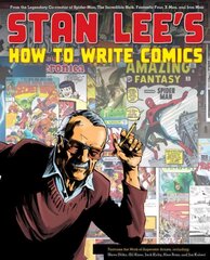 Stan Lee's How to Write Comics: From the Legendary Co-Creator of Spider-Man, the Incredible Hulk, Fantastic Four, X-Men, and Iron Man kaina ir informacija | Komiksai | pigu.lt