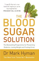 Blood Sugar Solution: The Bestselling Programme for Preventing Diabetes, Losing Weight and Feeling Great kaina ir informacija | Saviugdos knygos | pigu.lt