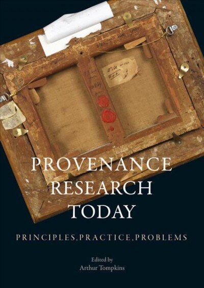 Provenance Research Today: Principles, Practice, Problems цена и информация | Knygos apie meną | pigu.lt